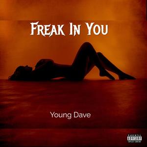 Freak In You (Explicit)