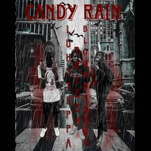 Candy Rain (feat. Luhsteppa & Trizzy) (Explicit)
