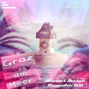 Graz am Meer (Reggaeton Edit)