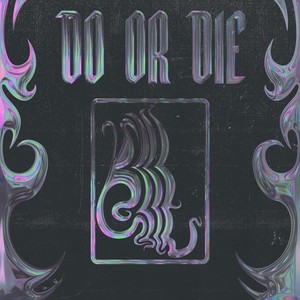 Do or Die (Explicit)