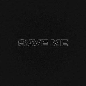 Save Me (Explicit)