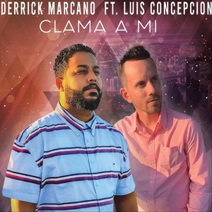 Clama a Mi (feat. Luis Concepcion)