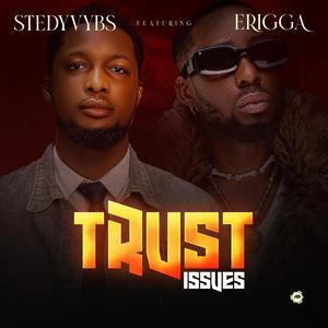 Trust issues (feat. Erigga)