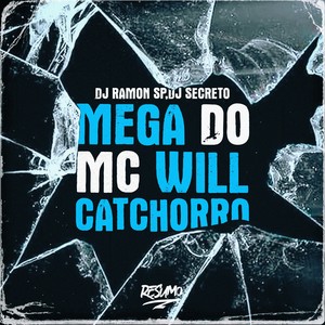 Mega Do MC Will Catchorro (Explicit)