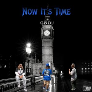 Now It's Time (Explicit)