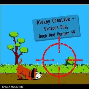 Vicious Dog, Duck and Hunter (Alexey Creative Minimal Mix)