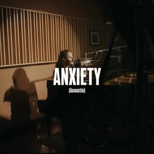 Anxiety (Acoustic)