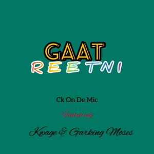 GAAT REENI (feat. Kwajee & Garking Moses)