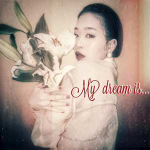 My dream is...