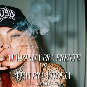 Mãozinha Pra Frente VS Vem Pra Vitoria (Explicit)