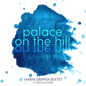 Palace on the Hill (feat. Becca Wilkins)