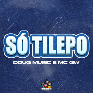 Só Tilepo (Explicit)