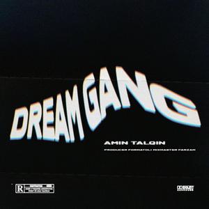 Dream Gang (Explicit)