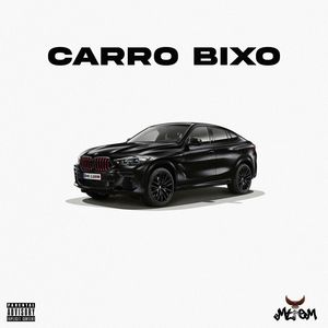 Carro Bixo (Explicit)