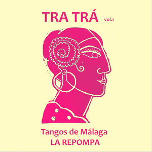 Tra Trá, Vol.1 - Tangos de Málaga