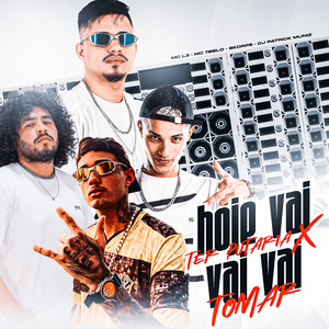 Hoje Vai Ter Putaria X Vai Vai Tomar (Explicit)