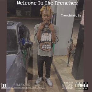 Welcome To The Trenches (Explicit)