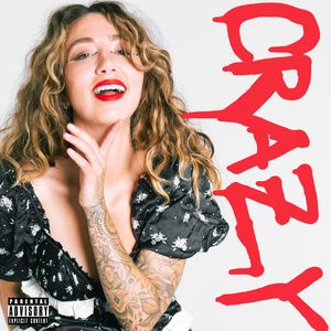 Crazy (Explicit)