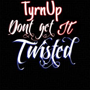 Dont Get It Twisted (Explicit)