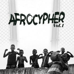 Afrocypher Vol. 01 (Explicit)