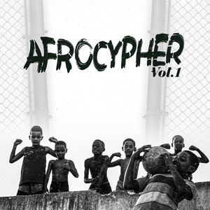 Afrocypher Vol. 1 (Explicit)