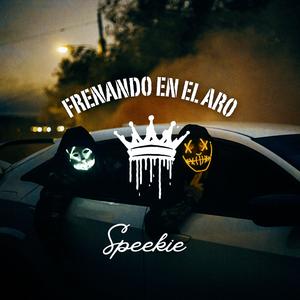 Frenando En El Aro (Explicit)