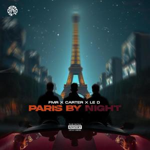 PARIS BY NIGHT (feat. CARTER & LE D) [Explicit]