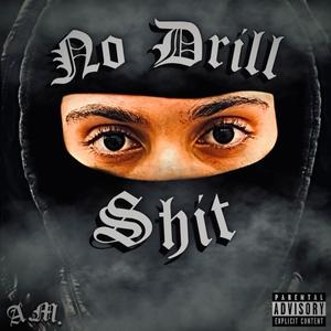 No Drill S**t (Explicit)