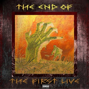 The End of the First Live (Explicit)