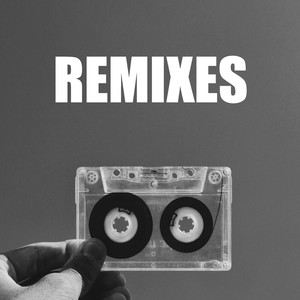 Remixes (Explicit)