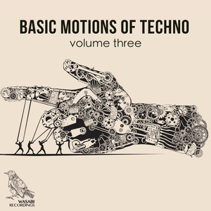 Basic Motions of Techno, Vol. 3 (Explicit)