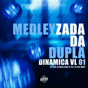 MEDLEYZADA DA DUPLA DINAMICA VL 01 (Explicit)