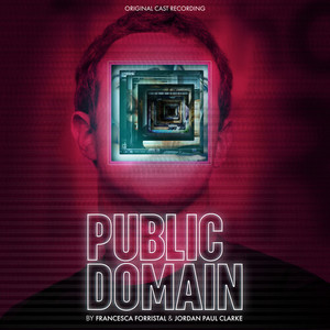 Public Domain: A Verbatim Musical - Original Cast Recording (Original Soundtrack) [Explicit]