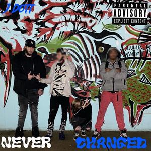 Never Changed (Explicit)