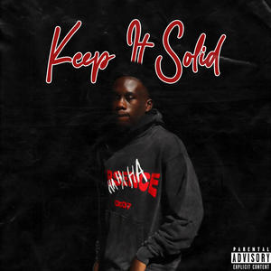 Keep It Solid (Explicit)