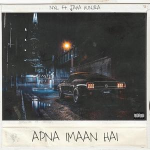 Apna Imaan Hai (feat. Taha Hunjra) (Explicit)