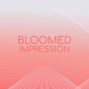 Bloomed Impression