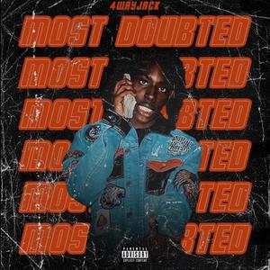 Most Doubted (Explicit)