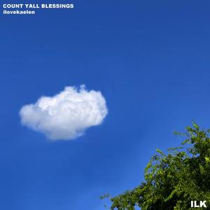 COUNT YALL BLESSINGS (Explicit)