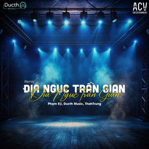 Địa Ngục Trần Gian (Thahtrung Remix)