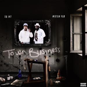 Town Business (feat. Mistah F.A.B.) (Explicit)