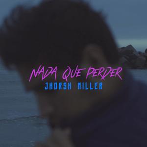 Nada que perder (Explicit)