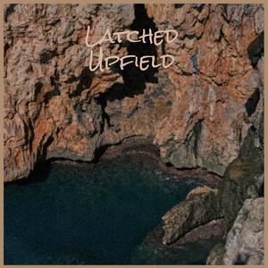 Latched Upfield