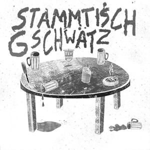 Stammtischgschwätz (Explicit)