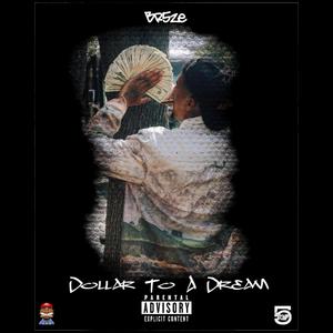 Dollar 2 A Dream (Explicit)