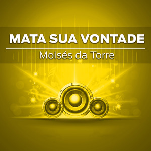 Mata Sua Vontade