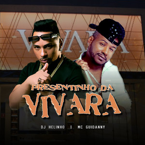 Dj Helinho, Mc Guidanny - Presentinho da Vivara (Explicit)