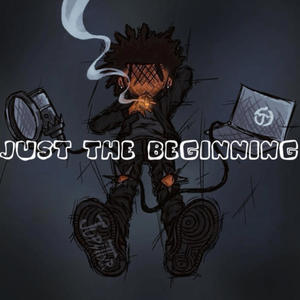 Just the beginning (Explicit)