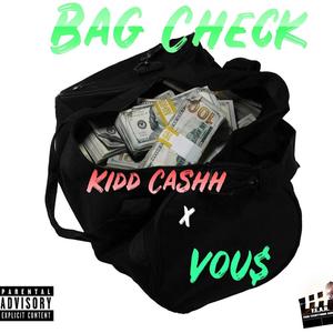 Bag Check (feat. Kidd Cashh) [Explicit]