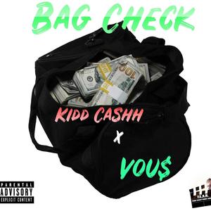 Bag Check (feat. Kidd Cashh) (Explicit)